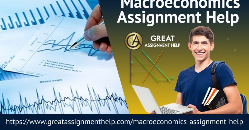 4 Tips to Prepare a Macroeconomics Assignment with Online Assignment Help