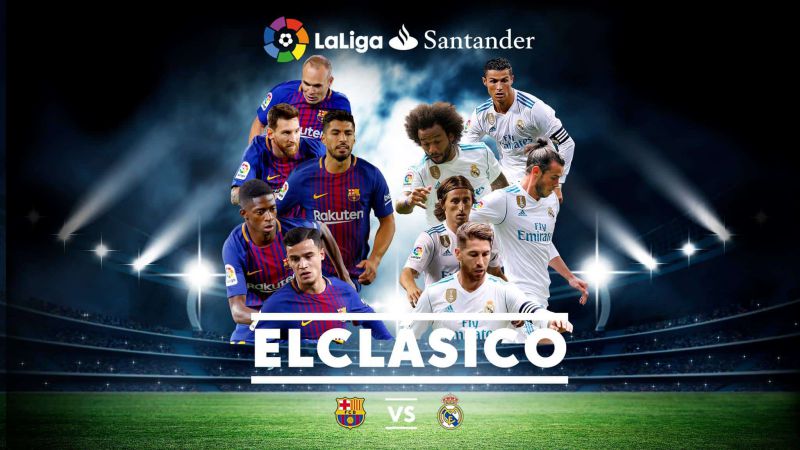 El Clasico là gì? Những trận cầu kinh điển nhất lịch sử