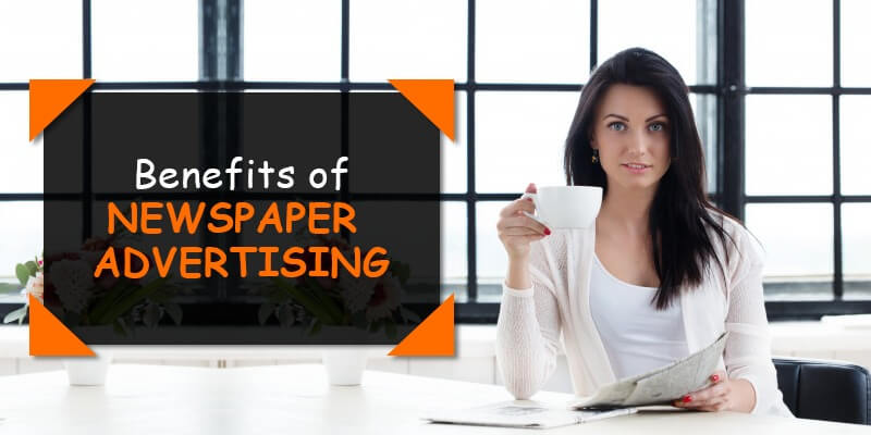 10 Main Benefits of Newspaper Advertising, Advantages