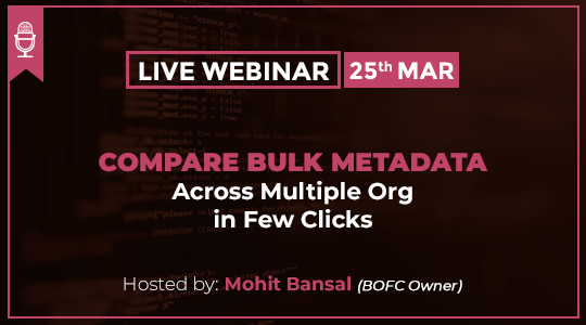 BOFC Webinar #8: Compare Bulk Metadata Across Multiple Orgs - BOFC