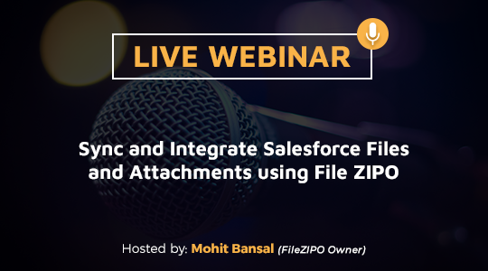 Live Webinar - Sync and Integrate Salesforce Files and Attachments using File ZIPO