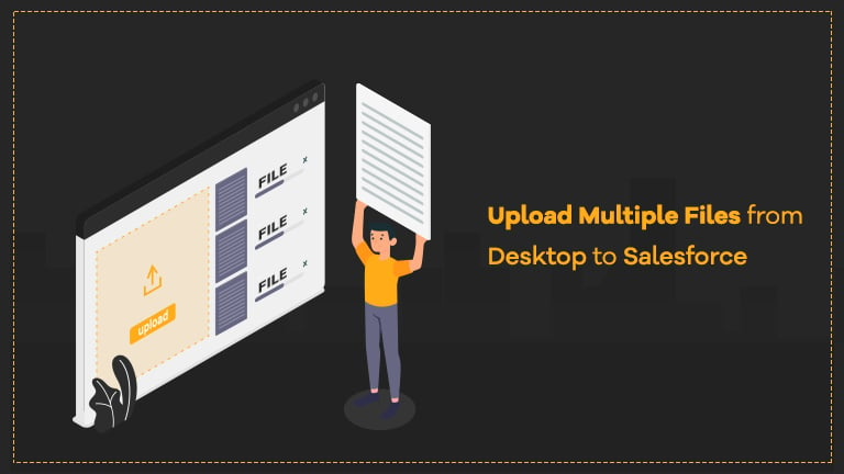 How to Upload/Transfer multiple Files / Attachments from Desktop to Salesforce? - filezipo.io