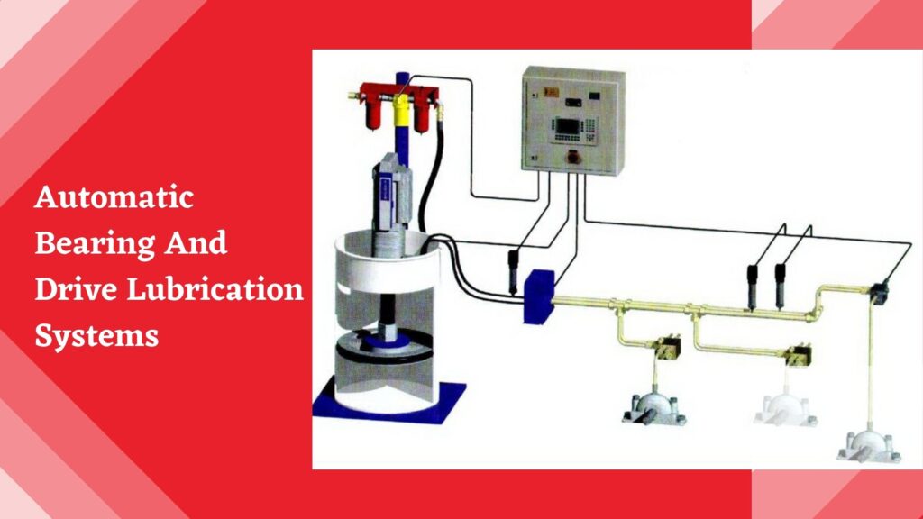 Automatic Bearing And Drive Lubrication Systems - AtoAllinks