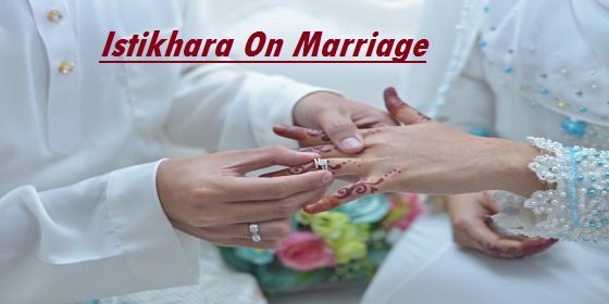 Istikhara for Marriage - Salat al Istikhara Prayer for Marriage