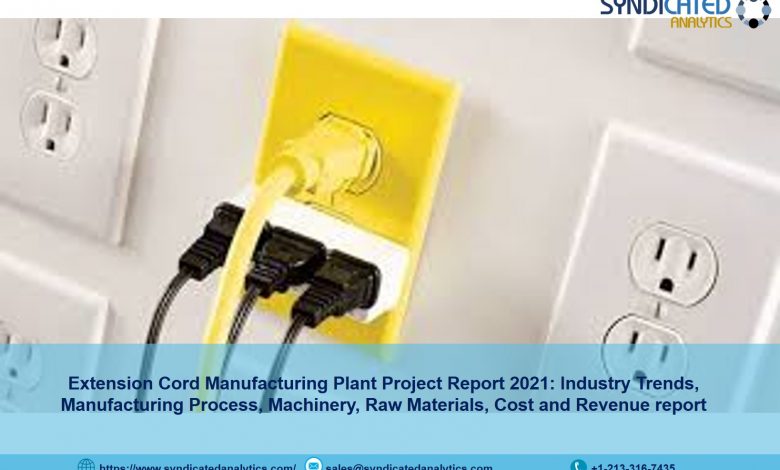 Extension Cord Manufacturing Plant Project Report, Industry Trends, Business Plan, Machinery Requirements, Raw Materials, Cost and Revenue 2021-2026 – The Manomet Current