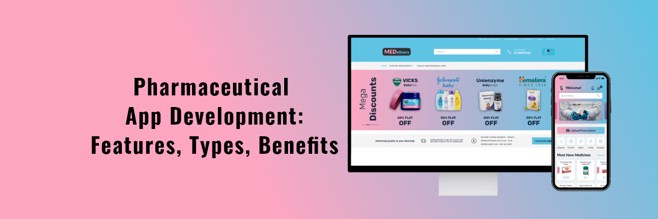 Pharmaceutical App Development: Features, Types, Benefits - On demand App Hub