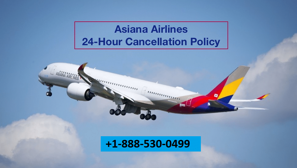 Asiana Airlines Cancellation & Refund Ticket Policy