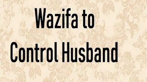 Wazifa To Control Husband Mind - Rohani Ways