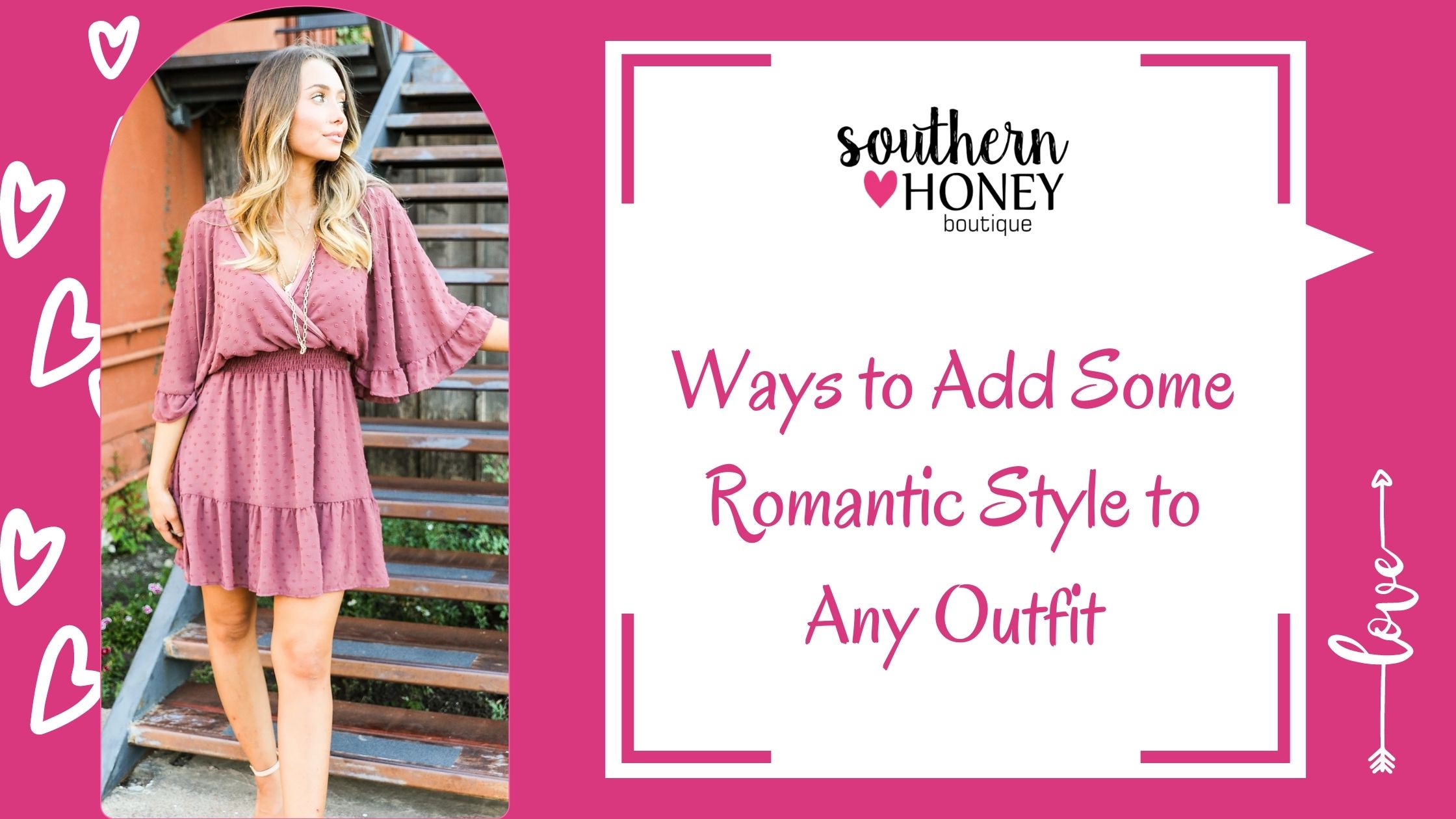 Ways to Add Some Romantic Style to Any Outfit