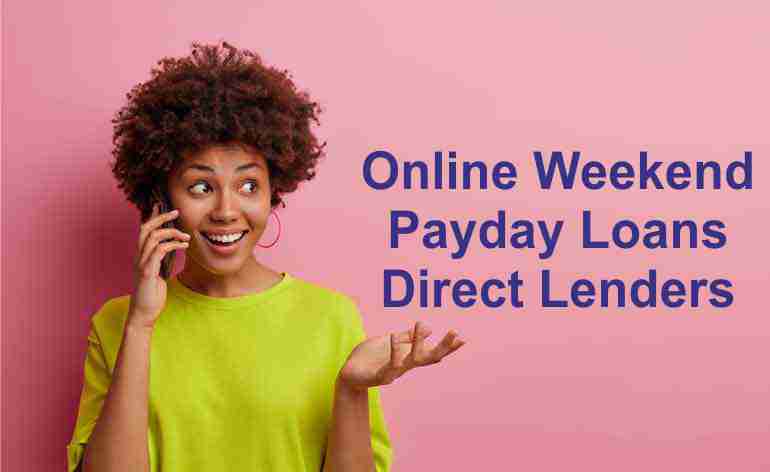 Online Weekend Payday Loans Direct Lenders - Easy Qualify Money