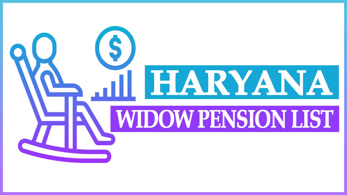 Haryana Widow Pension List 2021 | Vidhwa Pension Beneficiary Status