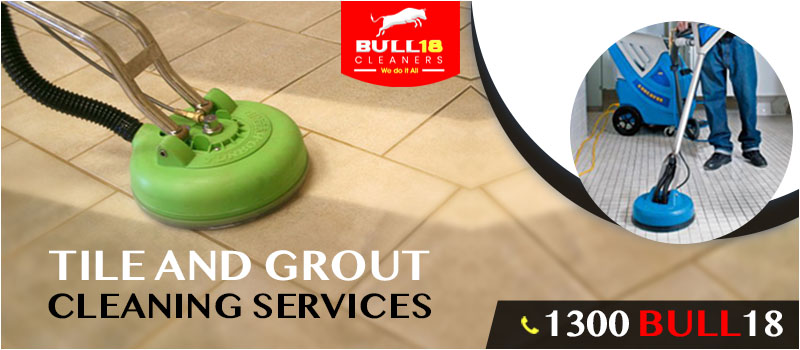 Tile and Grout Cleaning Services in Melbourne - Bull18 Cleaners