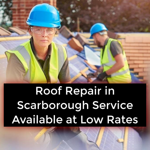 Roof Repair in Scarborough Service Available at Low Rates
