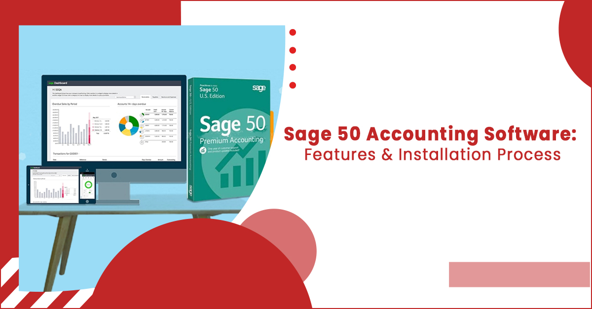 Sage 50 Accounting Software: Features & Installation Process - FEGON GROUP