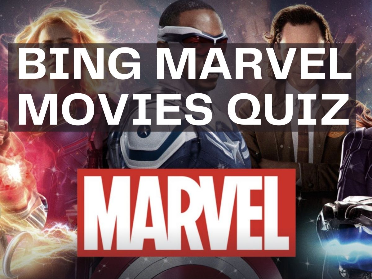 Bing Marvel Movies Quiz - Bing Homepage Quiz