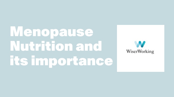 PPT - Menopause Nutrition and its importance PowerPoint Presentation, free download - ID:11135484