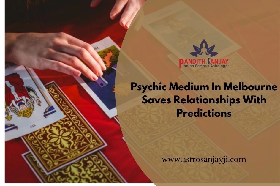 Psychic Medium In Melbourne Saves Relationships With Predictions