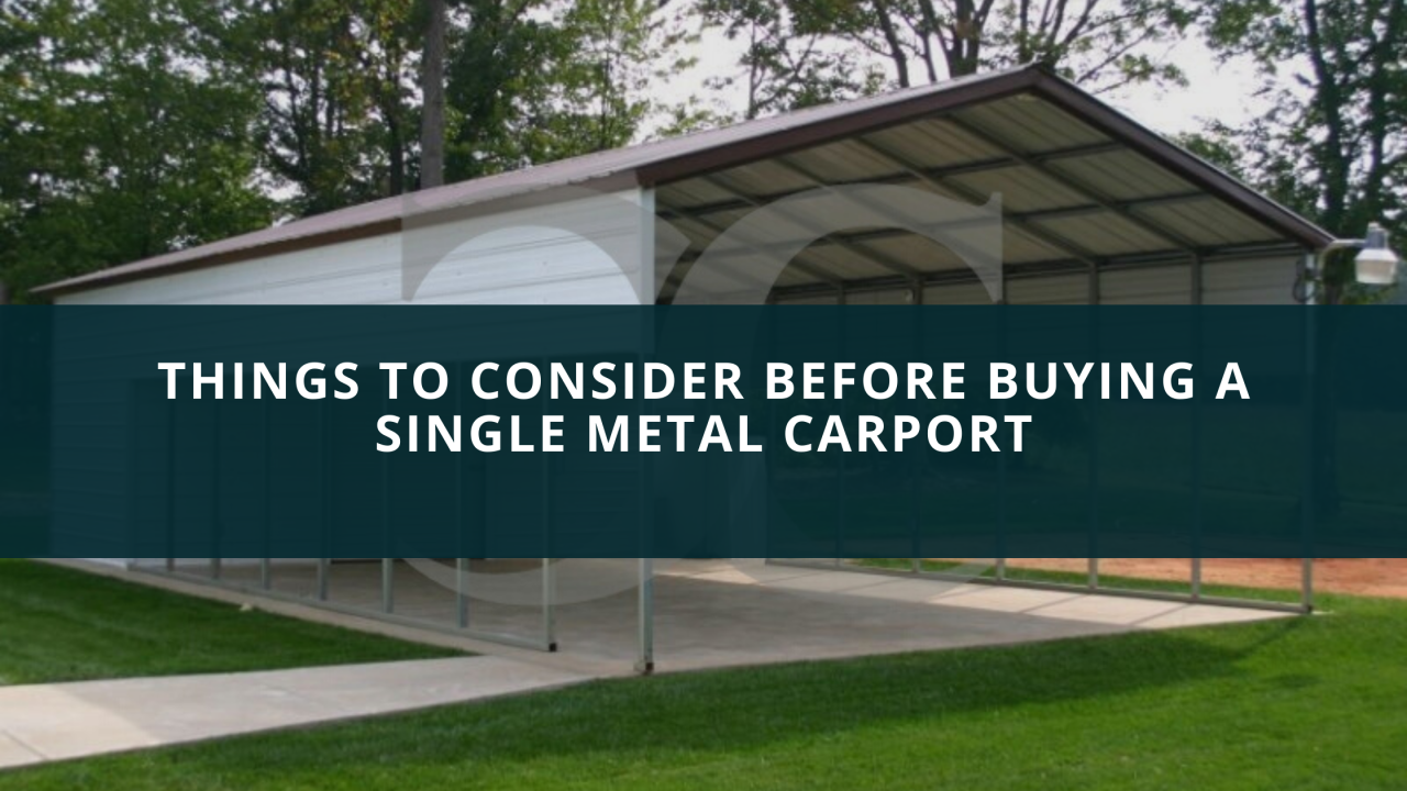 Cardinal Carports — Things To Consider Before Buying A Single Metal...