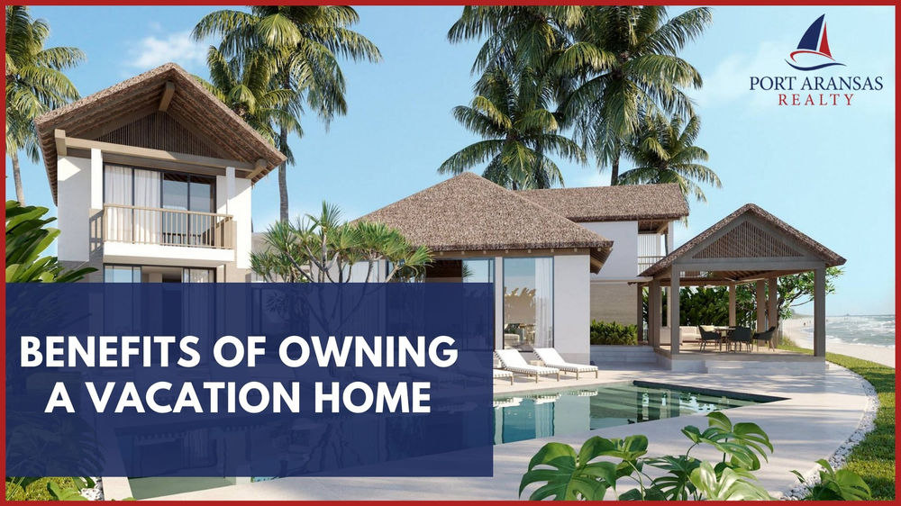 Benefits of Owning a Vacation Home