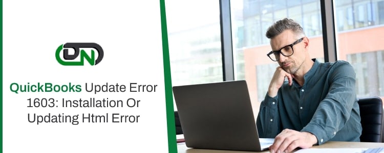 Fix QuickBooks Error 1603: Installation/Updating Html Error