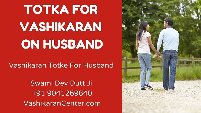 Totka For Vashikaran On Husband - Mantra To Control Husband in 1 Day