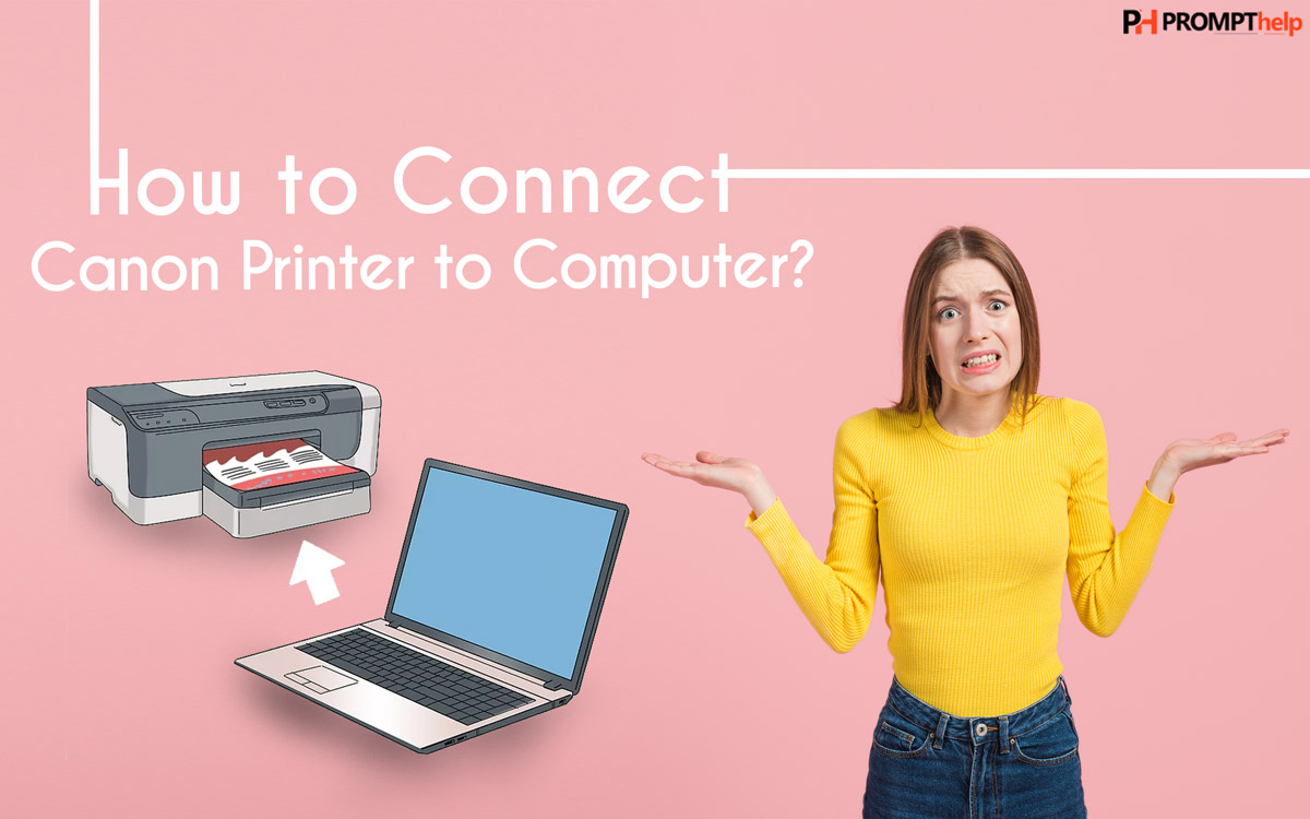 How Do I Connect My Canon Printer To My Computer