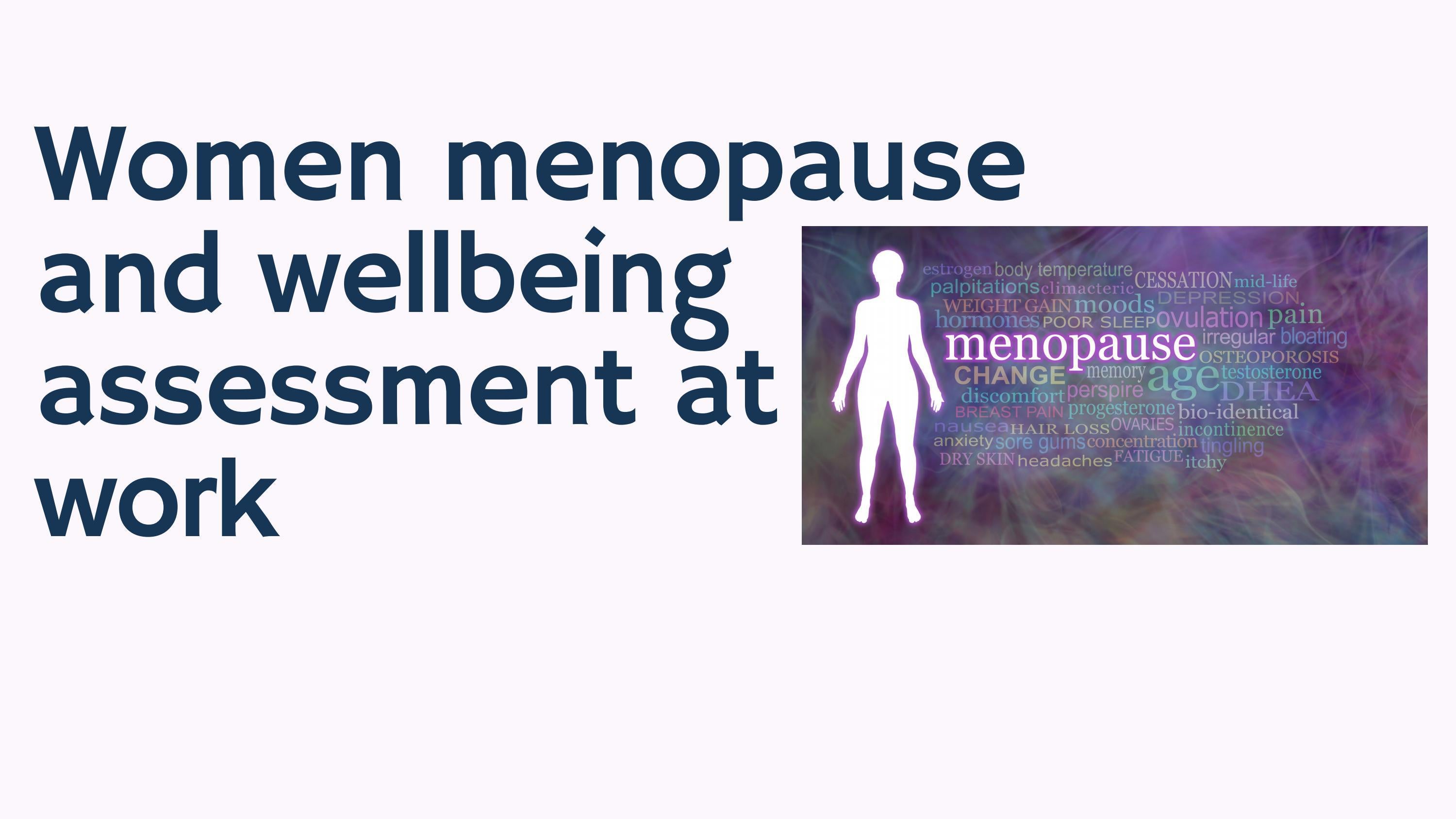 Women Menopause and Wellbeing assessment at work