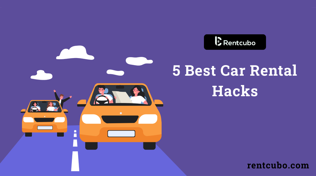 5 Best Car rental Hacks You Must Know - RentCubo