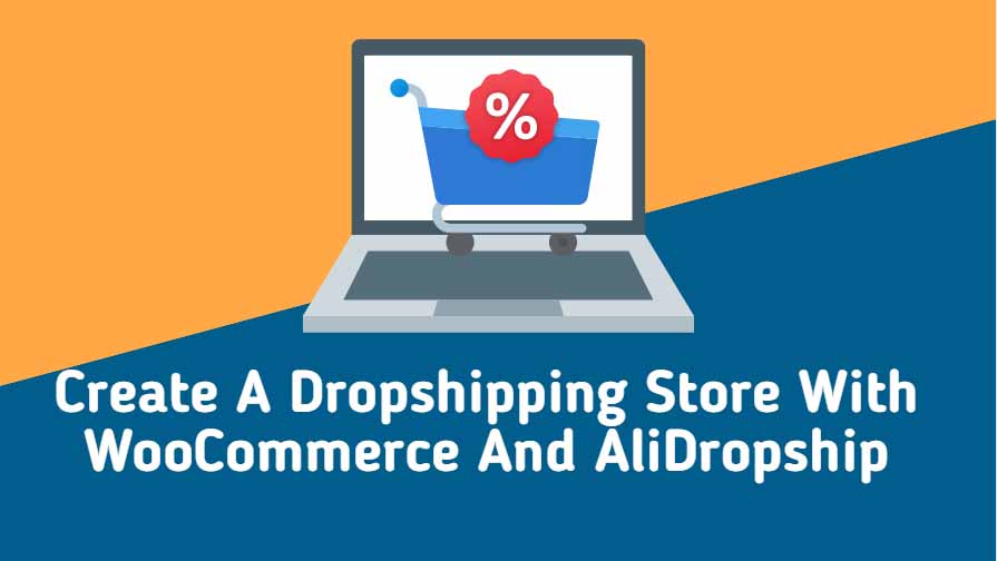 How To Create A Dropshipping Store With WooCommerce And AliDropship