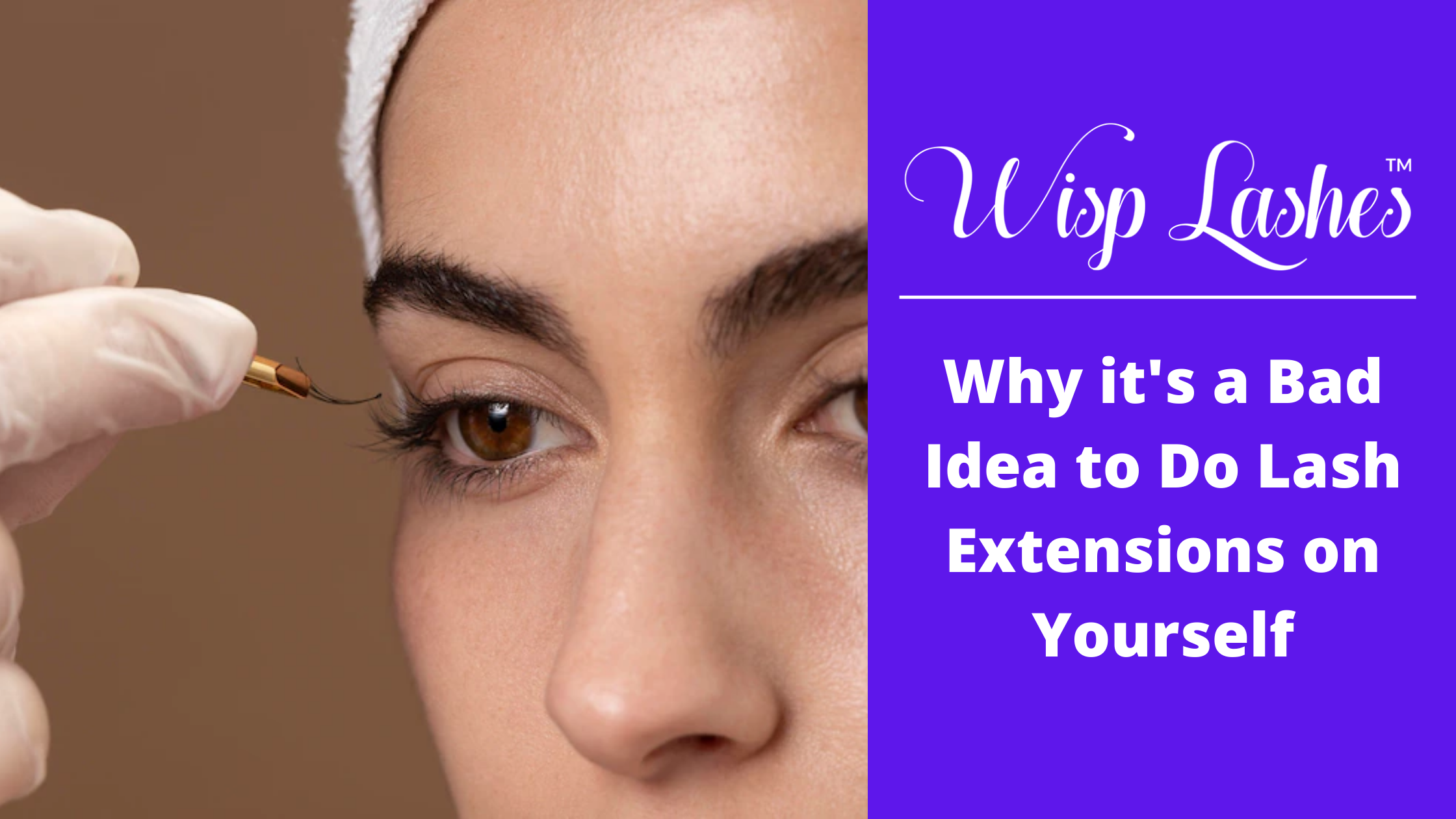 Why it's a Bad Idea to Do Lash Extensions on Yourself