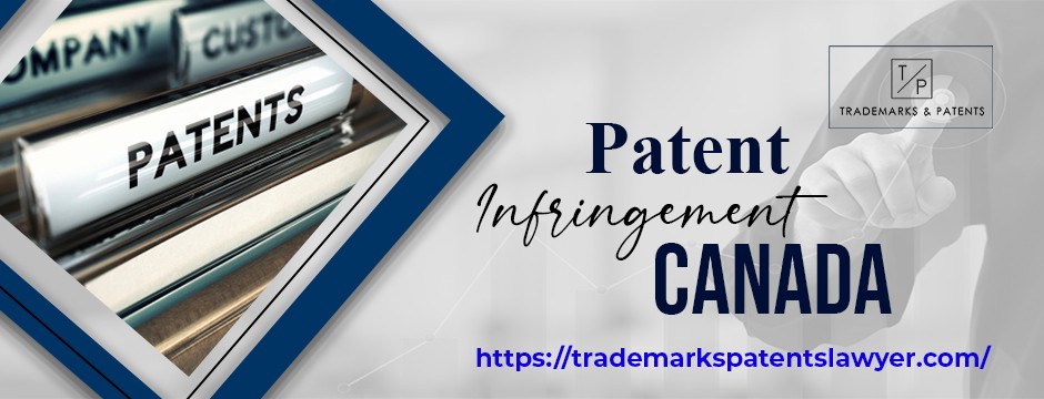 Everything to Know About Patent Infringement in Canada | by Trade Marks | Apr, 2022 | Medium