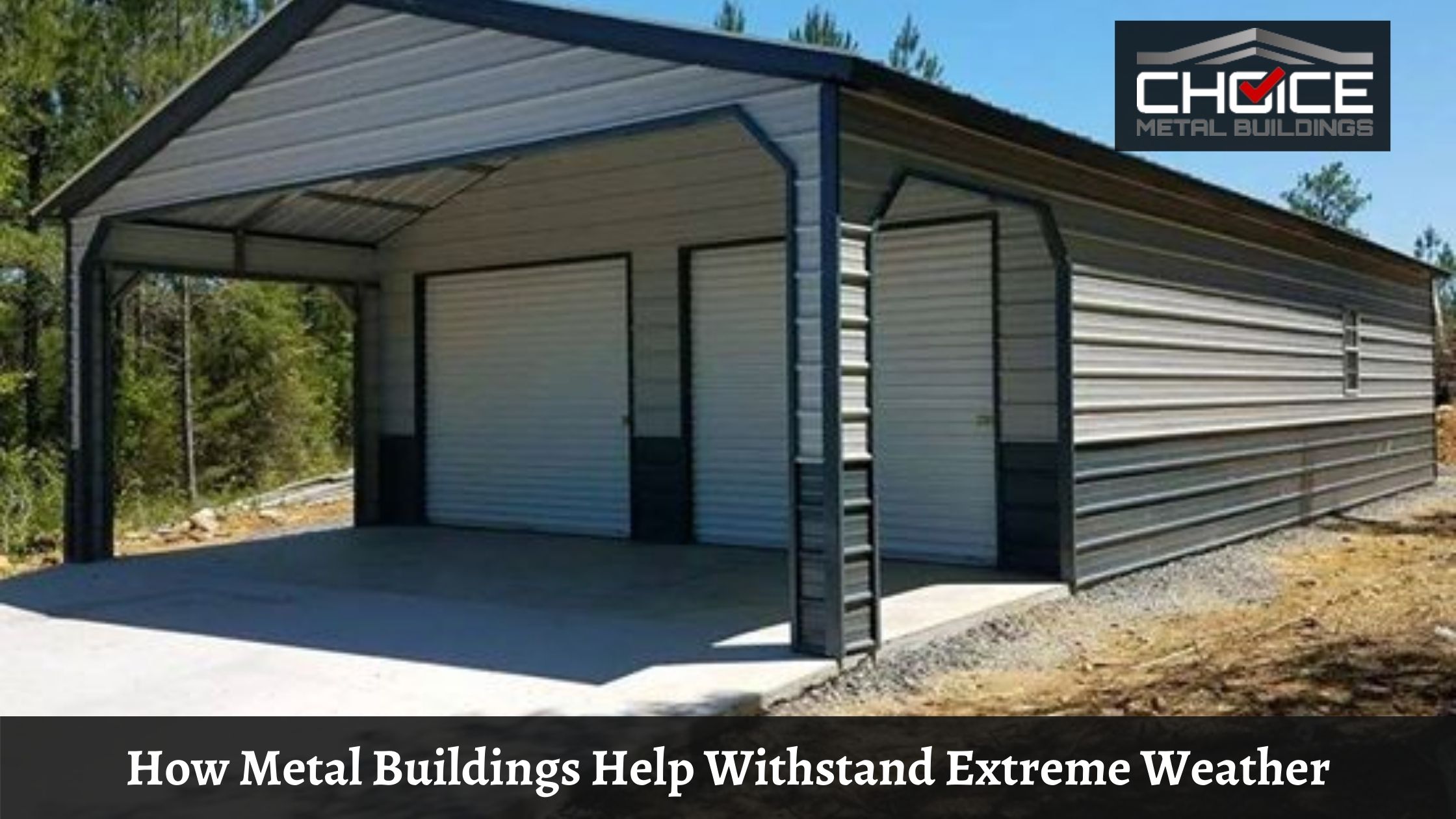 How Metal Buildings Help Withstand Extreme Weather