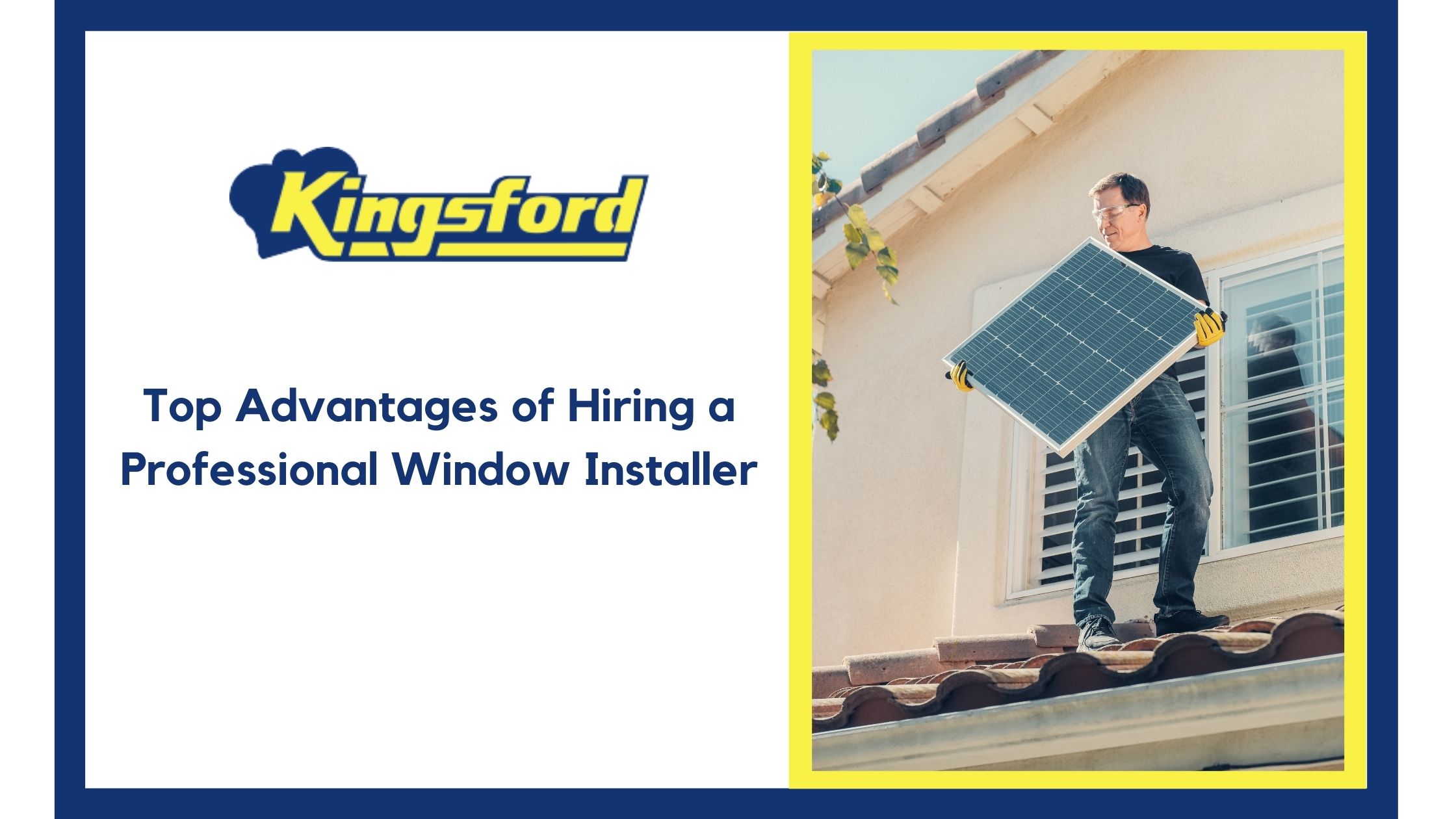 Top Advantages of Hiring a Professional Window Installer