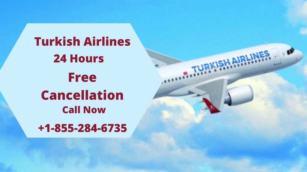 Turkish Airlines Cancellation Policy, Charges, Refund & Compensation