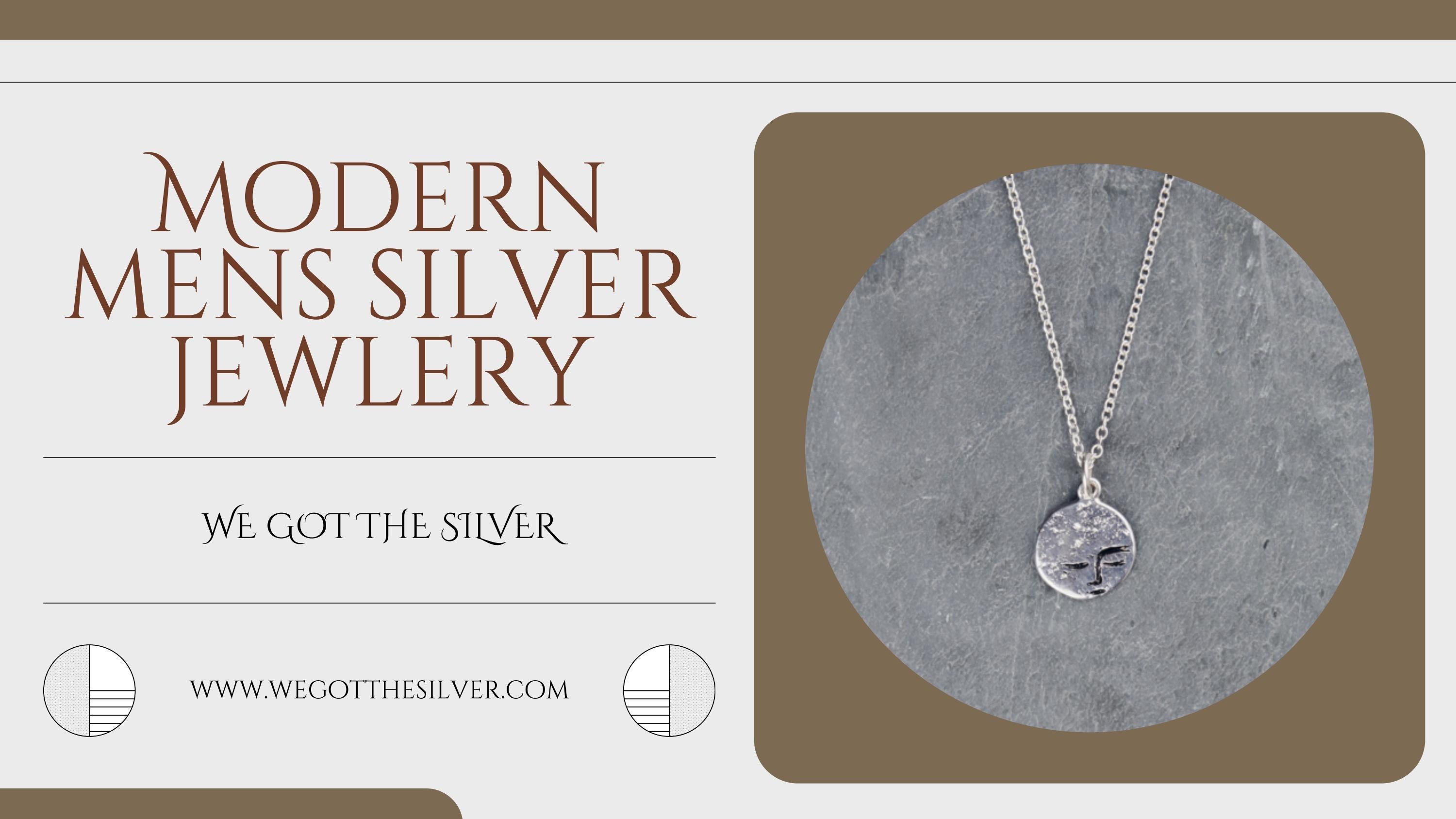 Modern Mens Silver Jewelery- We Got The Silver