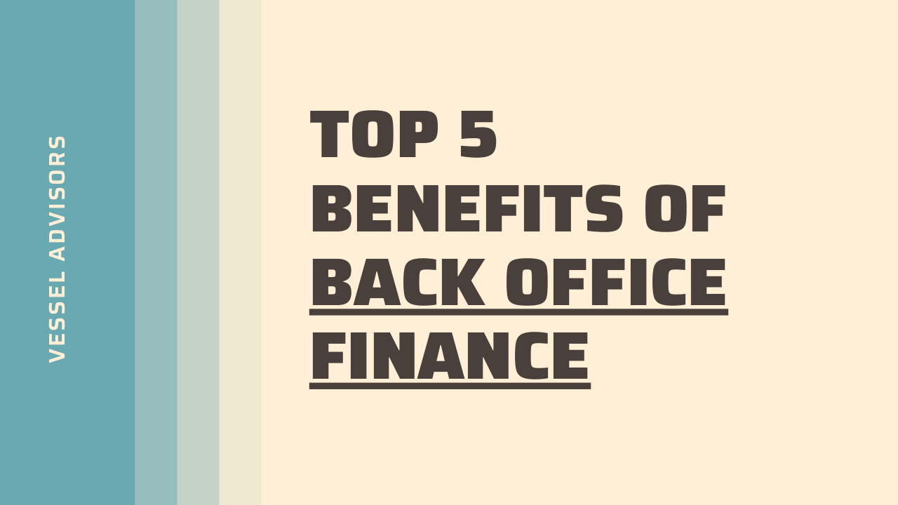 Top 5 Benefits of Back Office Finance. | edocr