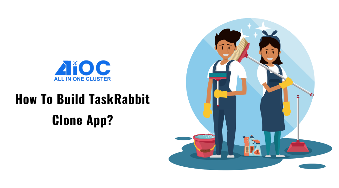 How To Build TaskRabbit Clone App?