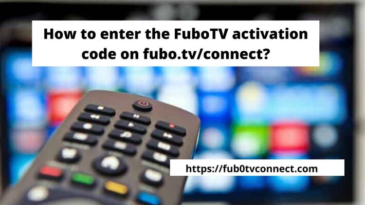 FuboTV Connect Code | fubo.tv/connect | fubotv/connect | fubo.tv/activate | FuboTV Activation code