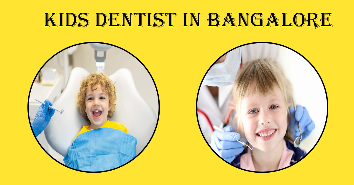 Best Child Dentist in Bangalore | Child Dentist in Bangalore