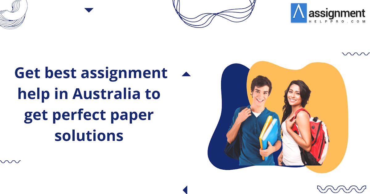 Get best assignment help in Australia to get perfect paper solutions