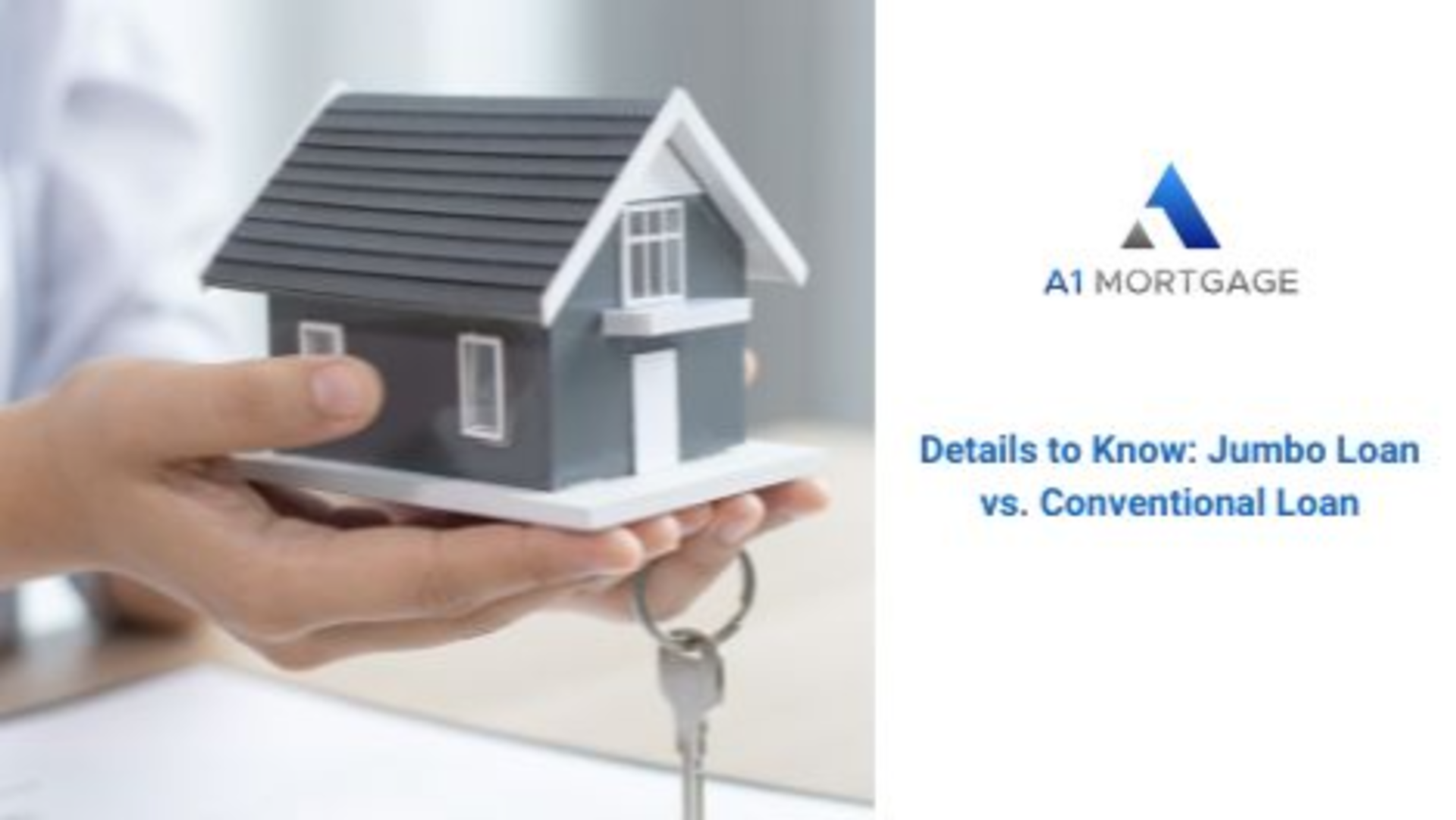 Details to Know: Jumbo Loan vs. Conventional Loan | A1mortgage7