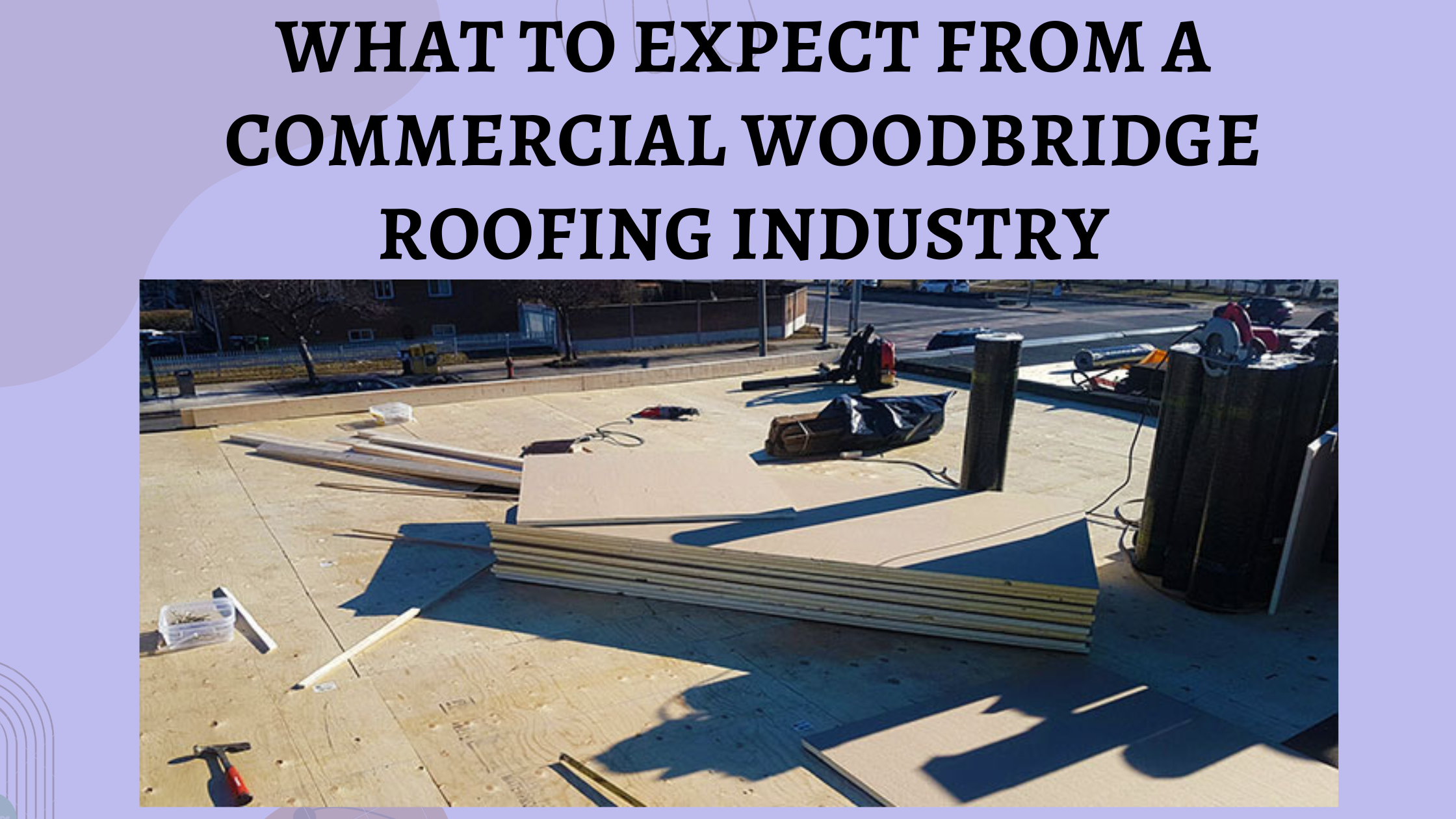 Commercial Woodbridge Roofing Industry Expectations