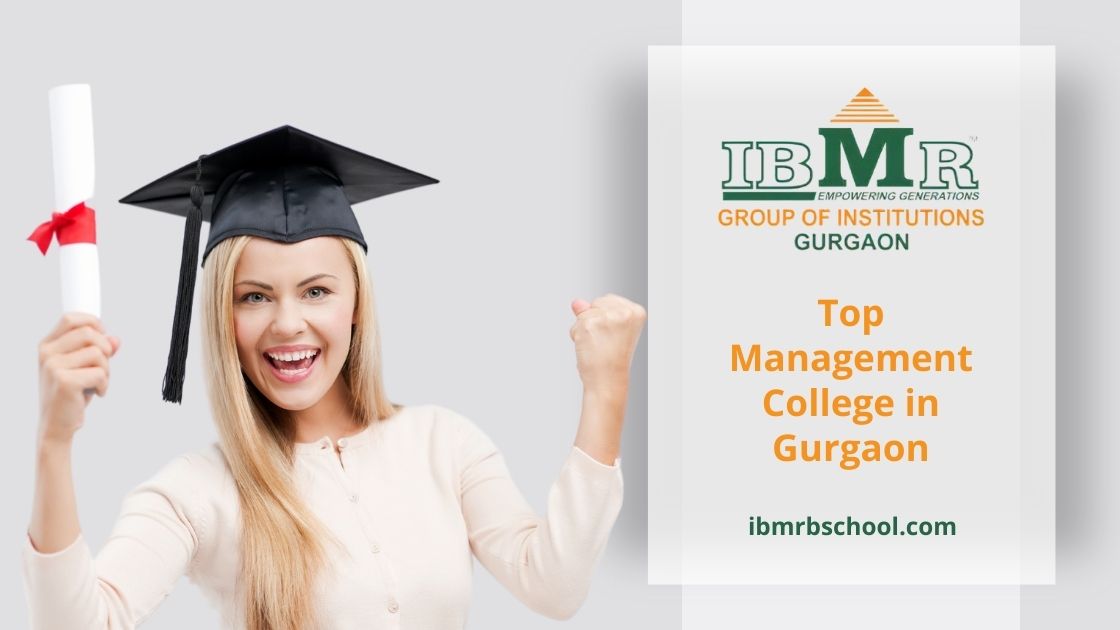Importance of MBA Degree From Top Management Colleges in Gurgaon in 2022 – IBMRB School