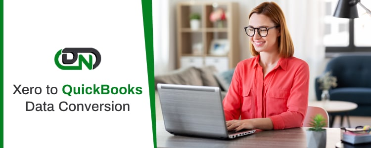 Xero to QuickBooks Conversion: Converting From Xero To QuickBooks