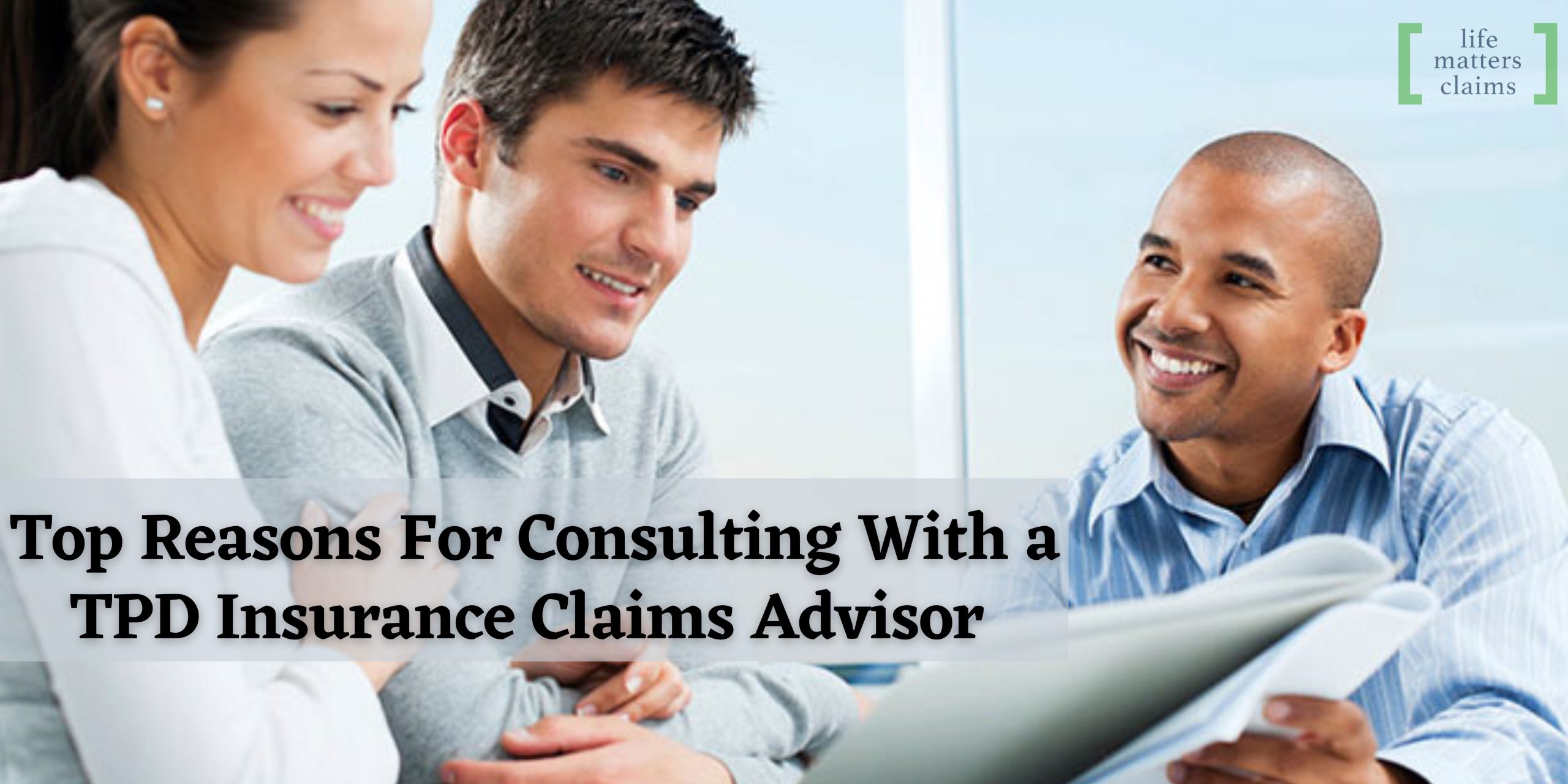 Top Reasons For Consulting With a TPD Insurance Claims Advisor