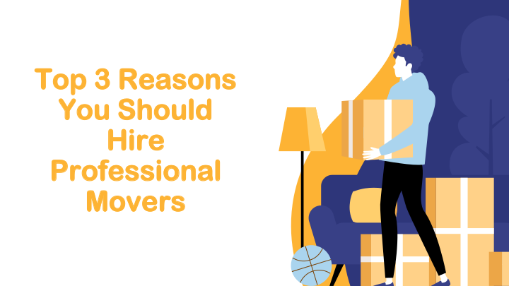 Top 3 Reasons You Should Hire Professional Movers | edocr