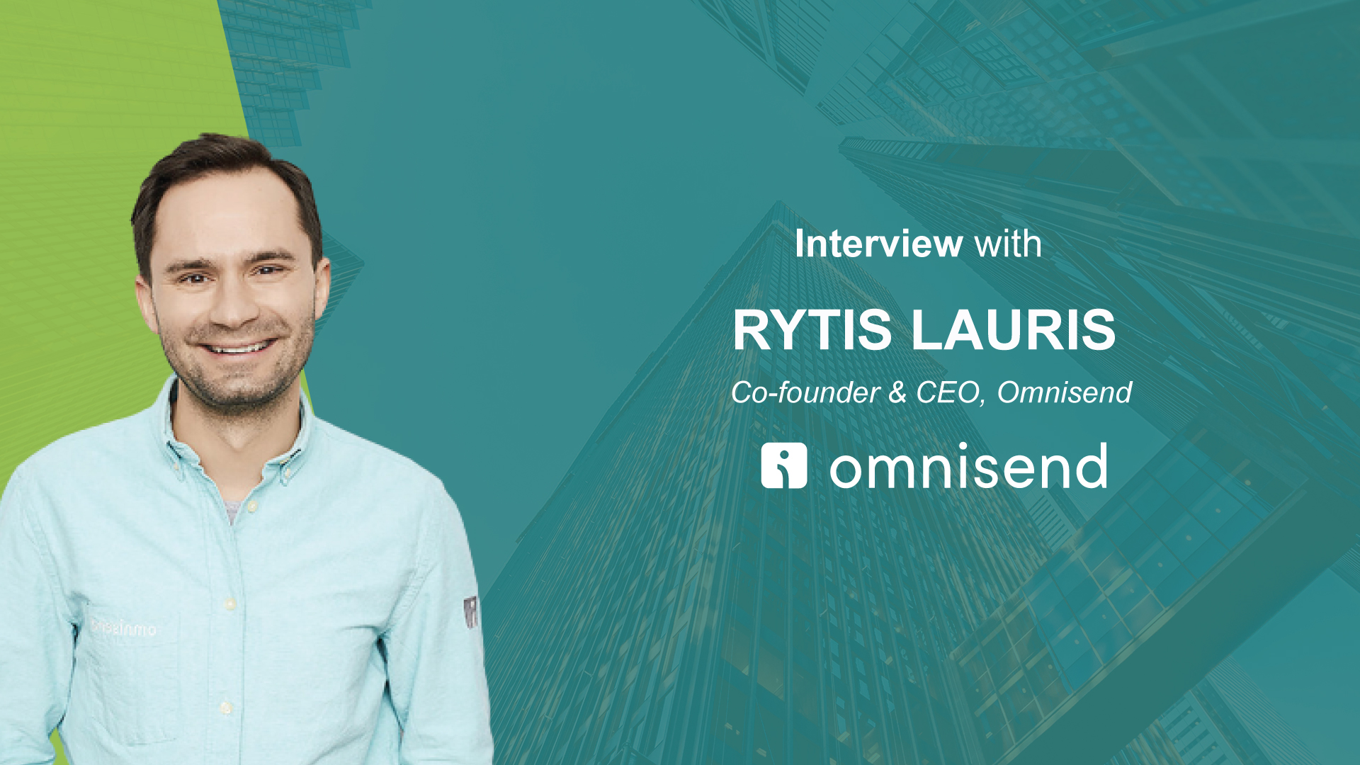 Martech Interview with Rytis Lauris, Co-founder & CEO, Omnisend | MarTech Cube