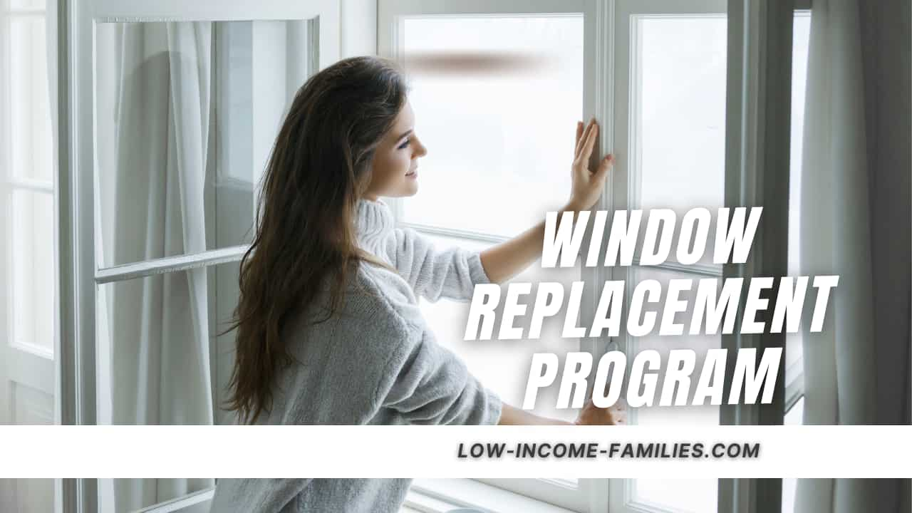 Free Window Replacement Program 2023 - Low Income Families