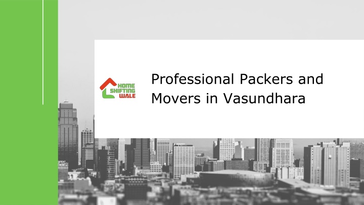 PPT - Packers and Movers in Vasundhara | HomeShiftingWale PowerPoint Presentation - ID:12188278