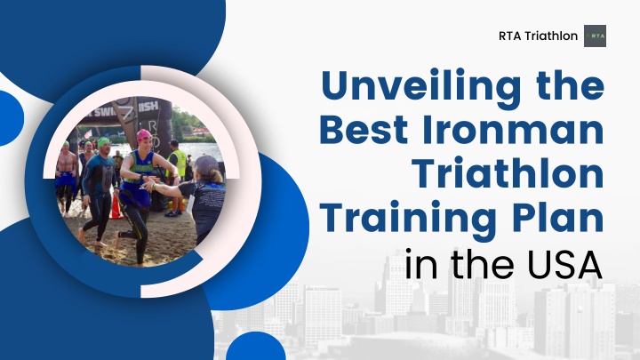 PPT - Unveiling the Best Ironman Triathlon Training Plan in the USA PowerPoint Presentation - ID:12211456